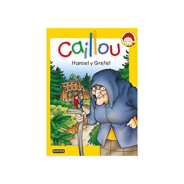 CAILLOU: Hansel Y Gretel (Primera edición)